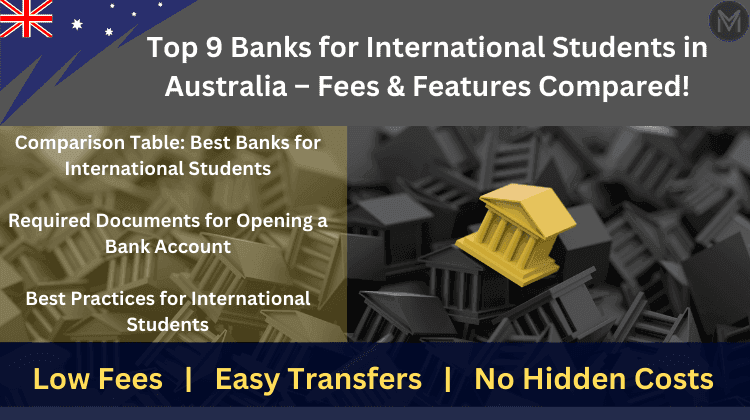 Top 9 Banks for International Students in Australia – Fees & Features Compared!