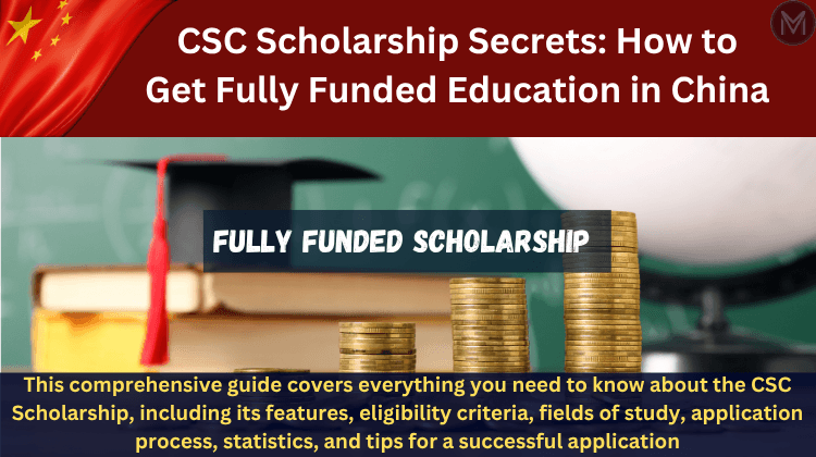 CSC Scholarship Secrets: How to Get Fully Funded Education in China